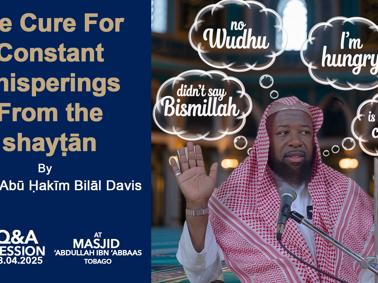 The Cure For Constant Whisperings From the shayṭān by Shaykh Abū Ḥakīm Bilāl Davis