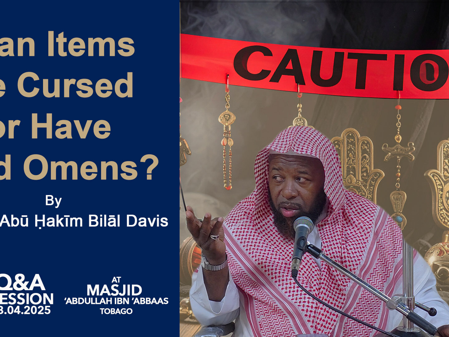 Can Items Be Cursed or Have Bad Omens by Shaykh Abū Ḥakīm Bilāl Davis
