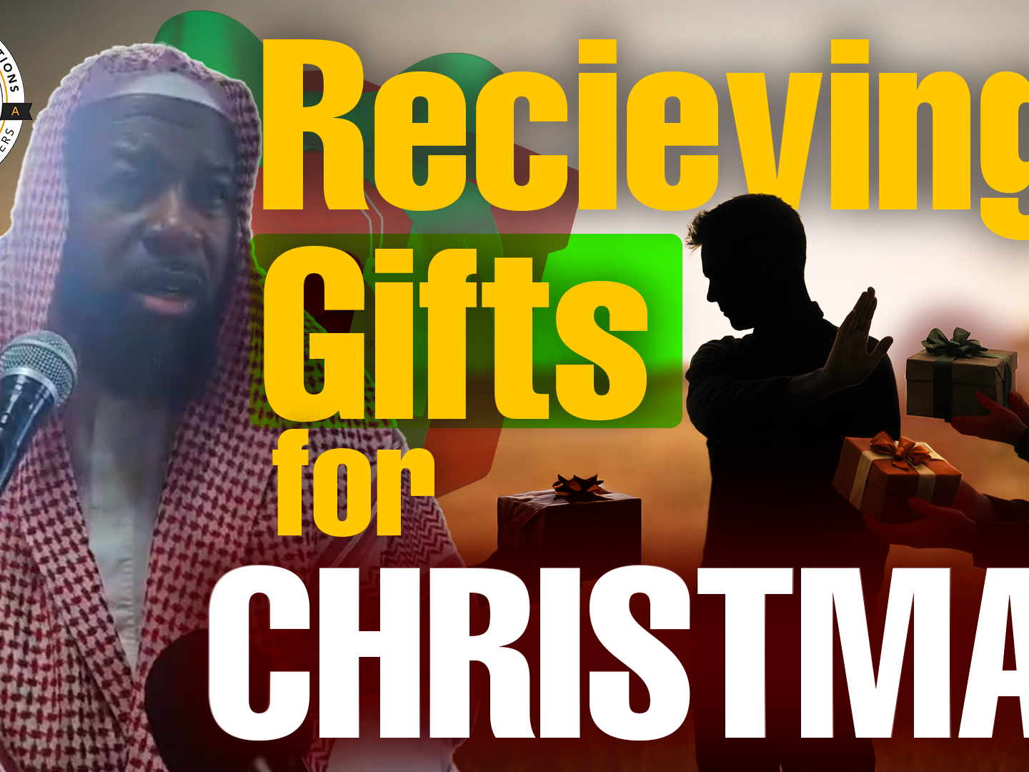 Receiving Gifts For Christmas by Shaykh Abū Ḥakīm Bilāl Davis